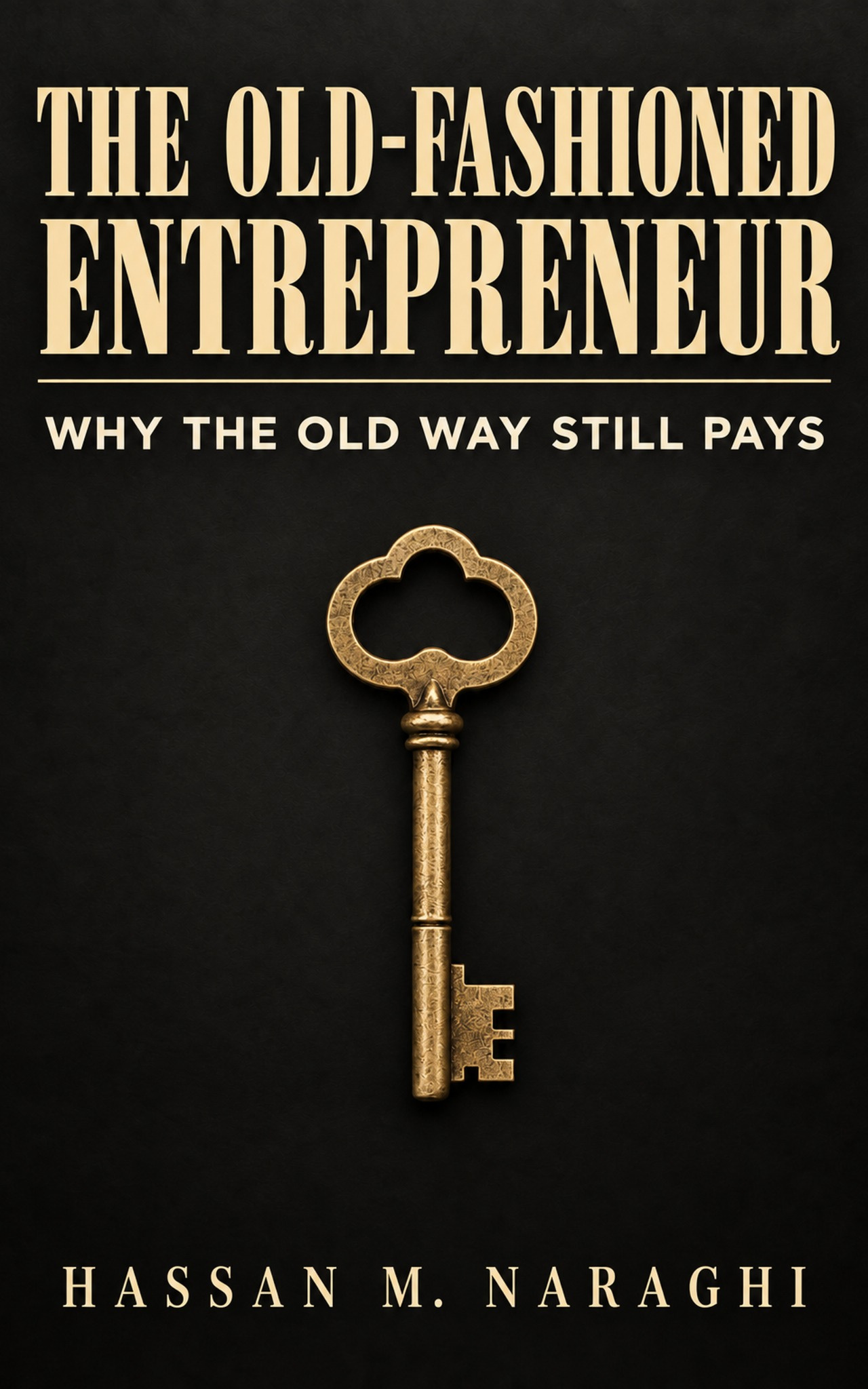 The Old-Fashioned Entrepreneur cover